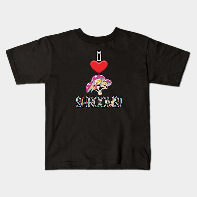 I Heart Shrooms! Kids T-Shirt by Wickedcartoons